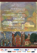 Afis expozitie Teodor Valenciuc, iunie 2014, Memorialul Ipotesti